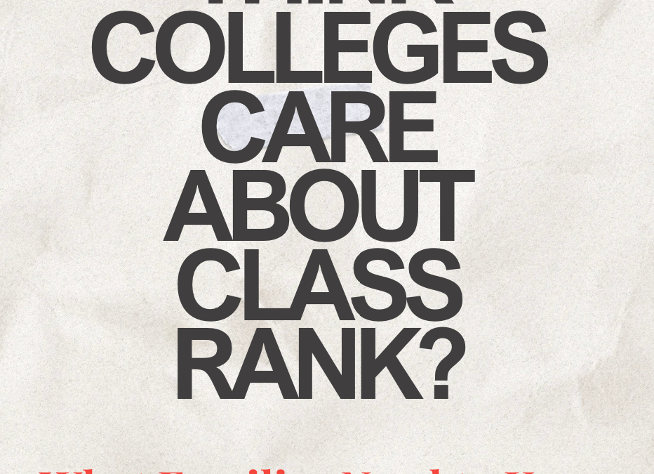 Does Class Rank Matter in College Admissions? What Families Need to Know